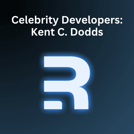 New Age Celebrity Developers: Kent C. Dodds